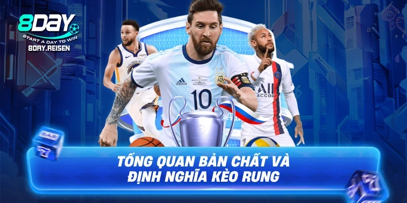 Kèo Rung - Bí Kíp Bắt Kèo Chuẩn Tại 3 Thời Điểm Vàng 1 Tổng quan bản chất và định nghĩa kèo rung